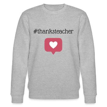 Thanks Teacher - Stanley/Stella CHANGER Unisex Organic Sweatshirt - heather grey - Front - Nik (191cm) & Marisol (170cm)
