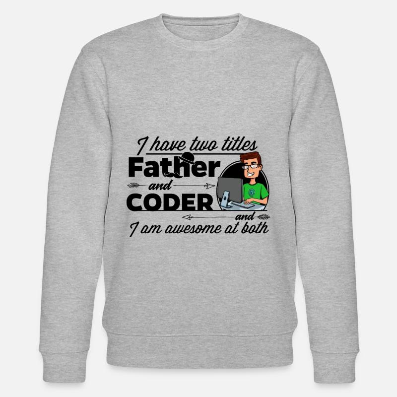 Programmer and father - Stanley/Stella CHANGER Unisex Organic Sweatshirt - heather grey