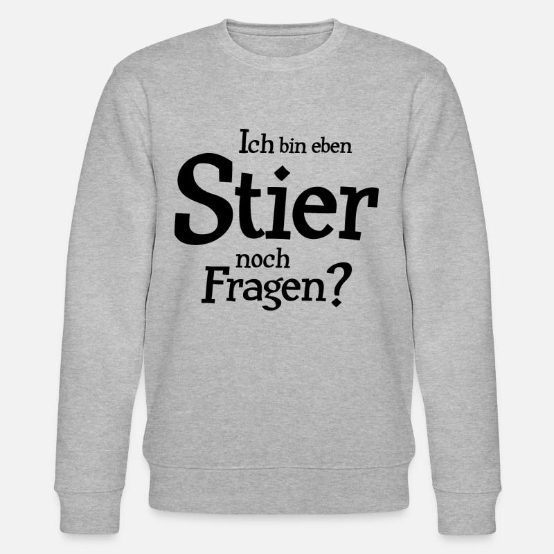 Stier Sternzeichen Spruch - Stanley/Stella Unisex Bio-Sweatshirt CHANGER  - Grau meliert