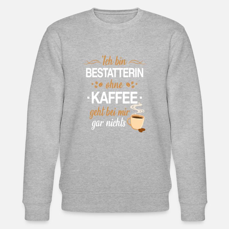 Bestatter Bestatterin Bestatten Beruf Spruch - Stanley/Stella Unisex Bio-Sweatshirt CHANGER  - Grau meliert