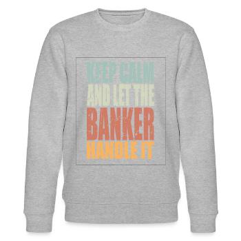 Keep Calm Bankkaufmann Spruch Bankkaufmann - Stanley/Stella Unisex Bio-Sweatshirt CHANGER  - Grau meliert - Vorne - Nik (191cm) & Marisol (170cm)
