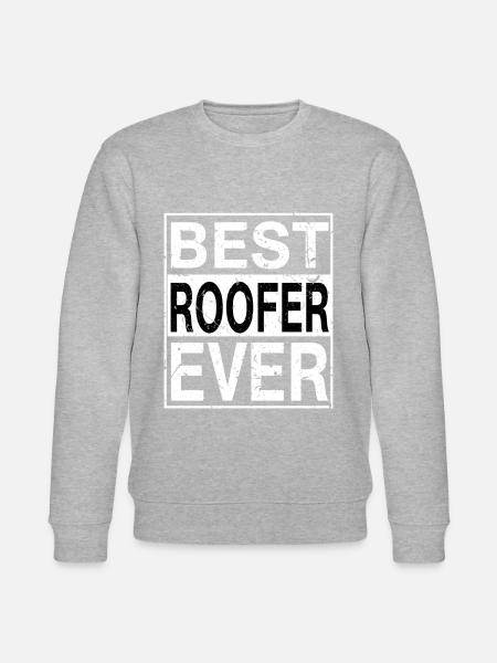 Best Roofer Ever Roofer Gift - Stanley/Stella CHANGER Unisex Organic Sweatshirt - 