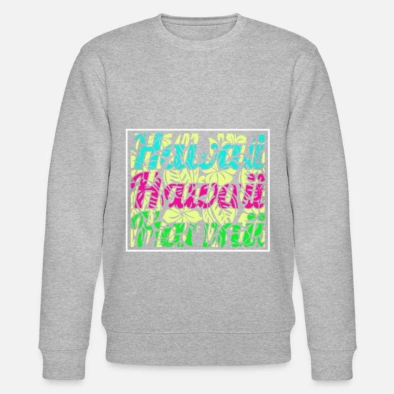 Hawaii Hawaii Hawaiii - Sweat bio CHANGER Stanley/Stella Unisexe - gris chiné