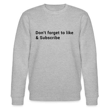 Don't Forget To Like & Subscribe - Content Creator - Stanley/Stella CHANGER Unisex Organic Sweatshirt - heather grey - Front - Nik (191cm) & Marisol (170cm)