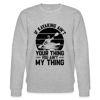 Funny Kayaking Quotes - Kayaker Watersports - Stanley/Stella Unisex Bio-Sweatshirt CHANGER  - Grau meliert - Vorne - Nik (191cm) & Marisol (170cm)