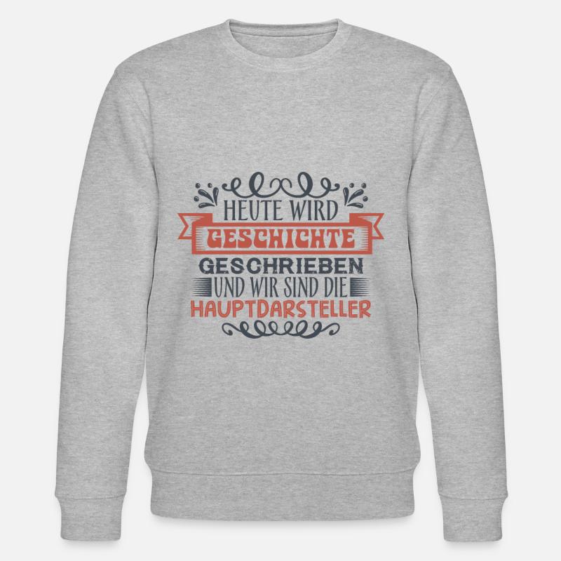 Heute wird Geschichte geschrieben - Stanley/Stella Unisex Bio-Sweatshirt CHANGER - Grau meliert
