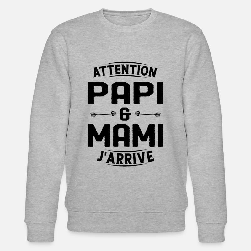 Papi et Mamie j'arrive - Sweat bio CHANGER Stanley/Stella Unisexe - gris chiné