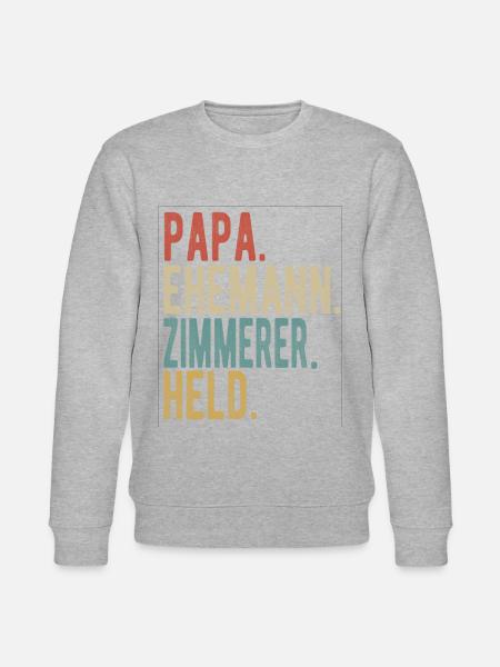 Zimmerer Papa Ehemann Held - Stanley/Stella Unisex Bio-Sweatshirt CHANGER -