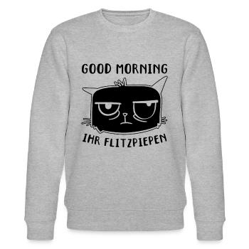 Katze Lustige Katzen I Guten Morgen Ihr Flitzpiepe - Stanley/Stella Unisex Bio-Sweatshirt CHANGER  - Grau meliert - Vorne - Nik (191cm) & Marisol (170cm)