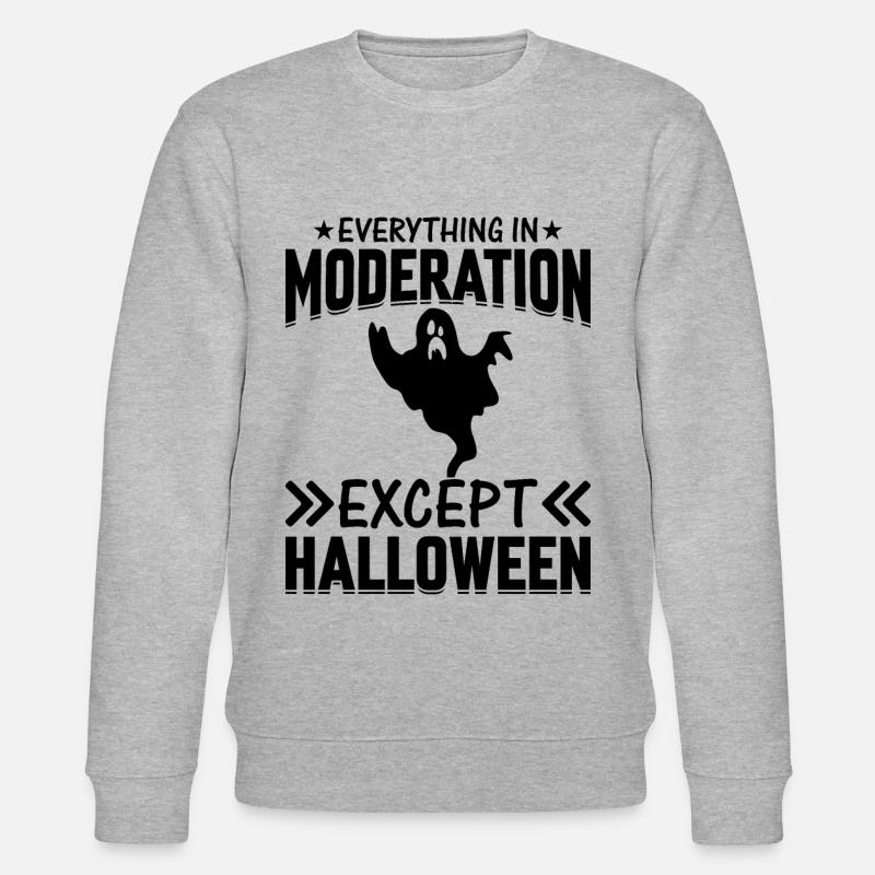 Everything In Moderation Except Halloween - Stanley/Stella CHANGER Unisex Organic Sweatshirt - heather grey