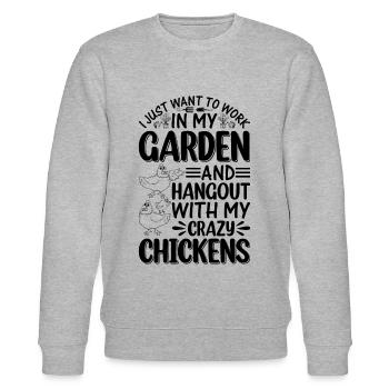 Crazy Chickens Gardener - Chicken Farmer Gardening - Stanley/Stella CHANGER Unisex Organic Sweatshirt - heather grey - Front - Nik (191cm) & Marisol (170cm)