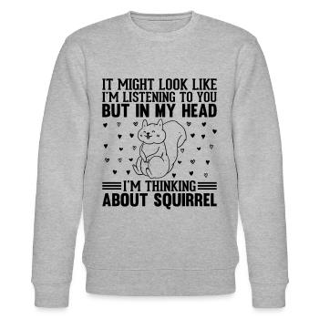 On dirait peut-être que j’écoute - Squirrel Lover - Sweat bio CHANGER Stanley/Stella Unisexe - gris chiné - Devant - Nik (191cm) & Marisol (170cm)
