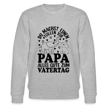 Du machst einen tollen Job Papa alles gute zum Vat - Stanley/Stella Unisex Bio-Sweatshirt CHANGER  - Grau meliert - Vorne - Nik (191cm) & Marisol (170cm)