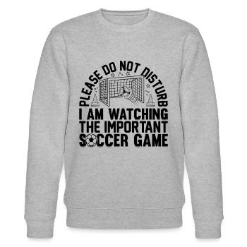 Do Not Disturb I Am Watching The Important Soccer - Stanley/Stella Unisex Bio-Sweatshirt CHANGER  - Grau meliert - Vorne - Nik (191cm) & Marisol (170cm)