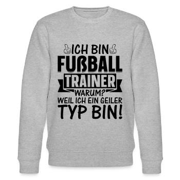 Ich bin Fußball Trainer Weil Ich ein geiler Typ bi - Stanley/Stella Unisex Bio-Sweatshirt CHANGER  - Grau meliert - Vorne - Nik (191cm) & Marisol (170cm)