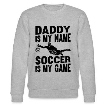 Soccer Daddy Is My Name Soccer Is My Game - Soccer - Stanley/Stella Unisex Bio-Sweatshirt CHANGER  - Grau meliert - Vorne - Nik (191cm) & Marisol (170cm)