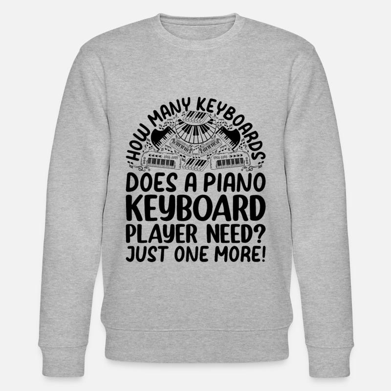 How Many Keyboards Does A Piano Keyboard Player Ne - Stanley/Stella Unisex Bio-Sweatshirt CHANGER - Grau meliert