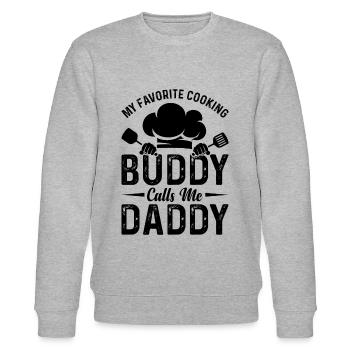 My Favorite Cooking Buddy Calls Me Daddy Cooking T - Stanley/Stella CHANGER Unisex Organic Sweatshirt - heather grey - Front - Nik (191cm) & Marisol (170cm)