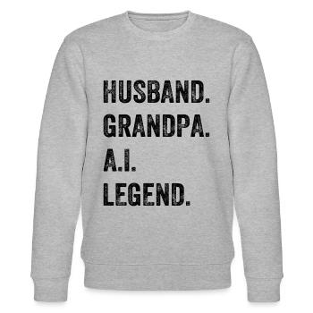 Husband. Grandpa. A.I. Legend. - Ai Artificial Int - Stanley/Stella CHANGER Unisex Organic Sweatshirt - heather grey - Front - Nik (191cm) & Marisol (170cm)