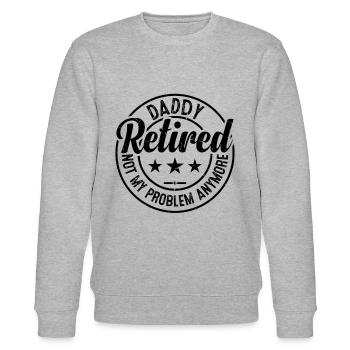 Daddy Retired Not My Problem Anymore - Father's Da - Stanley/Stella Unisex Bio-Sweatshirt CHANGER  - Grau meliert - Vorne - Nik (191cm) & Marisol (170cm)