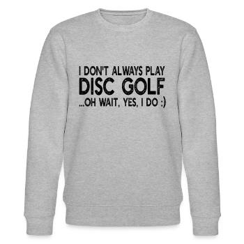 Disc Golfing - I Don't Always Play Disc Golf - Stanley/Stella Unisex Bio-Sweatshirt CHANGER  - Grau meliert - Vorne - Nik (191cm) & Marisol (170cm)