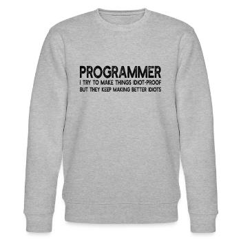 Programmer I Try To make Things Idiot-Proof - Stanley/Stella CHANGER Unisex Organic Sweatshirt - heather grey - Front - Nik (191cm) & Marisol (170cm)