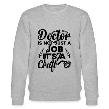 Le médecin n’est pas seulement un travail, c’est un métier - Docteur - Sweat bio CHANGER Stanley/Stella Unisexe - gris chiné - Devant - Nik (191cm) & Marisol (170cm)