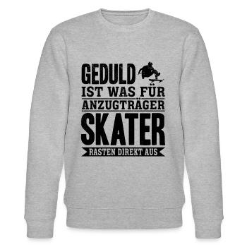 Geduld ist was für Anzugträger Skater rasten dir - Stanley/Stella Unisex Bio-Sweatshirt CHANGER  - Grau meliert - Vorne - Nik (191cm) & Marisol (170cm)