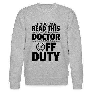 If You Can Read This This Doctor Is Off Duty - Fun - Stanley/Stella Unisex Bio-Sweatshirt CHANGER  - Grau meliert - Vorne - Nik (191cm) & Marisol (170cm)