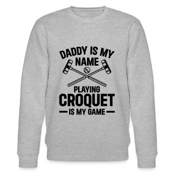Daddy Is My Name Playing Croquet Is My Game - Croq - Stanley/Stella Unisex Bio-Sweatshirt CHANGER  - Grau meliert - Vorne - Nik (191cm) & Marisol (170cm)