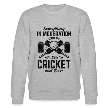 Everything In Moderation Except playing Cricket an - Stanley/Stella CHANGER Unisex Organic Sweatshirt - heather grey - Front - Nik (191cm) & Marisol (170cm)