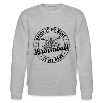 Daddy Is My Name Playing Broomball Is My Game - Br - Stanley/Stella Unisex Bio-Sweatshirt CHANGER  - Grau meliert - Vorne - Nik (191cm) & Marisol (170cm)