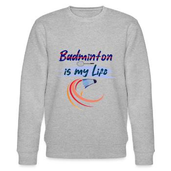 Badminton is my Life Badminton Sport - Stanley/Stella CHANGER Unisex Organic Sweatshirt - heather grey - Front - Nik (191cm) & Marisol (170cm)