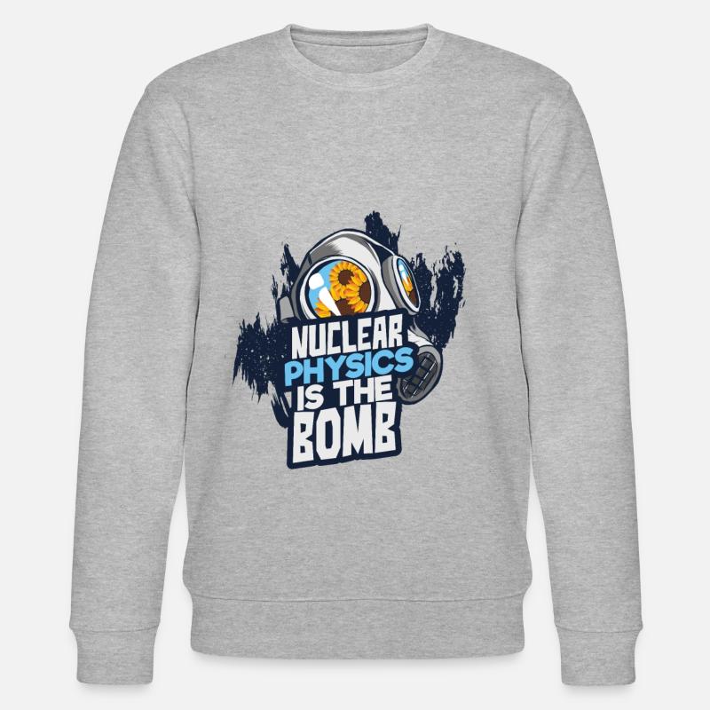 Physique de la bombe atomique - Sweat bio CHANGER Stanley/Stella Unisexe - gris chiné
