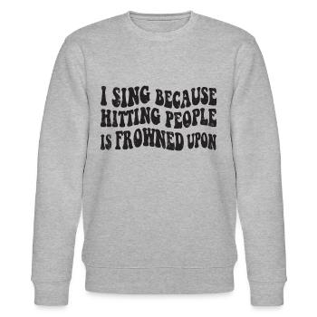 I sing because hitting people is frowned upon - Stanley/Stella Unisex Bio-Sweatshirt CHANGER  - Grau meliert - Vorne - Nik (191cm) & Marisol (170cm)