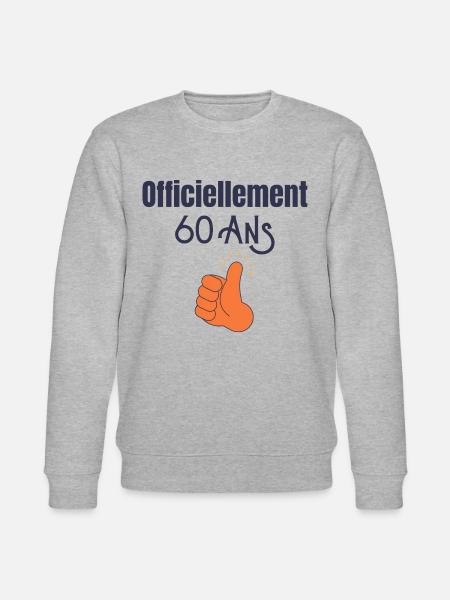 Officiellement 60 Ans - Sweat bio CHANGER Stanley/Stella Unisexe - gris chiné
