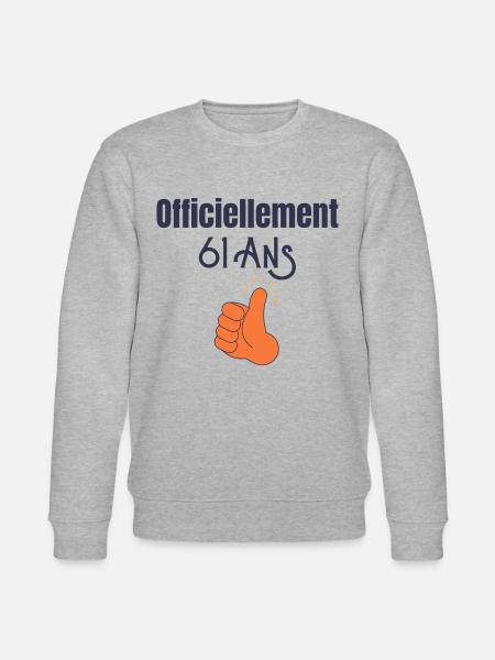 Officiellement 61 Ans - Sweat bio CHANGER Stanley/Stella Unisexe - gris chiné
