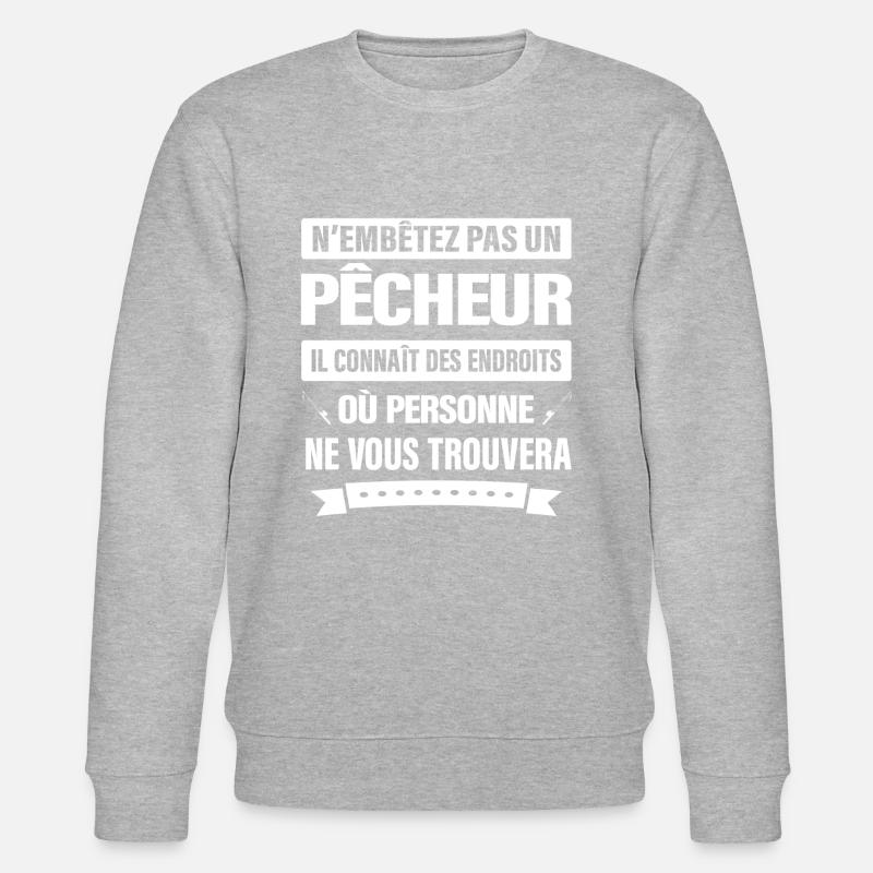 N'EMBÊTEZ PAS UN PÊCHEUR - Sweat bio CHANGER Stanley/Stella Unisexe - gris chiné
