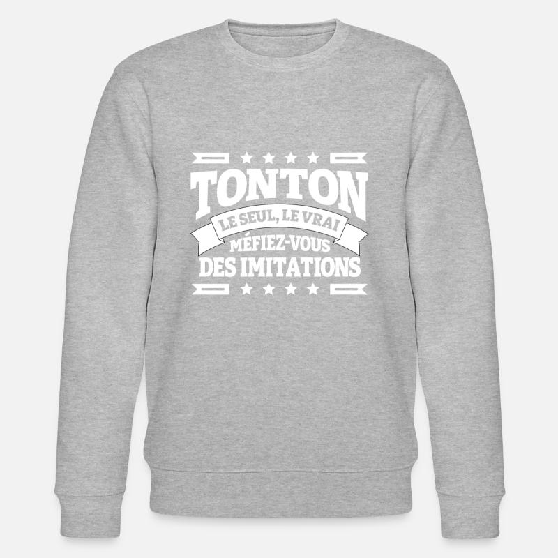 TONTON LE SEUL LE VRAI - Sweat bio CHANGER Stanley/Stella Unisexe - gris chiné