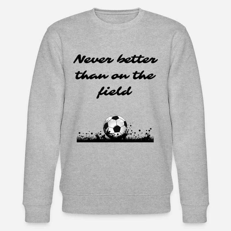 Never as good as on the field - Stanley/Stella CHANGER Unisex Organic Sweatshirt - heather grey