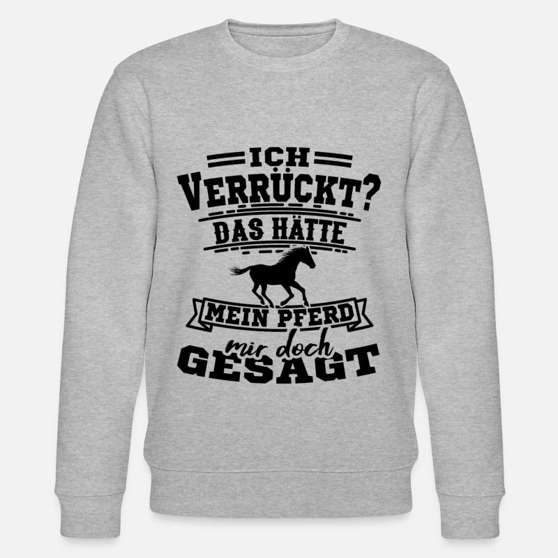 Pferdespruch Pferdesprüche Geschenkidee - Stanley/Stella Unisex Bio-Sweatshirt CHANGER - Grau meliert