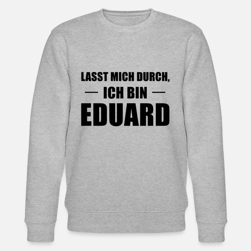 Eduard Name Spruch Geschenk Idee - Stanley/Stella Unisex Bio-Sweatshirt CHANGER  - Grau meliert