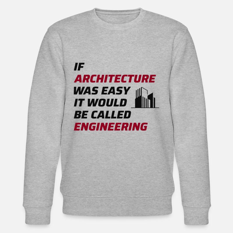 Architect Architecture Student Architectural Funny - Stanley/Stella CHANGER Unisex Organic Sweatshirt - heather grey