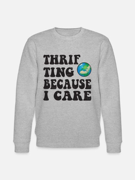 Thrifting. Because I care. - Stanley/Stella CHANGER Unisex Organic Sweatshirt - heather grey