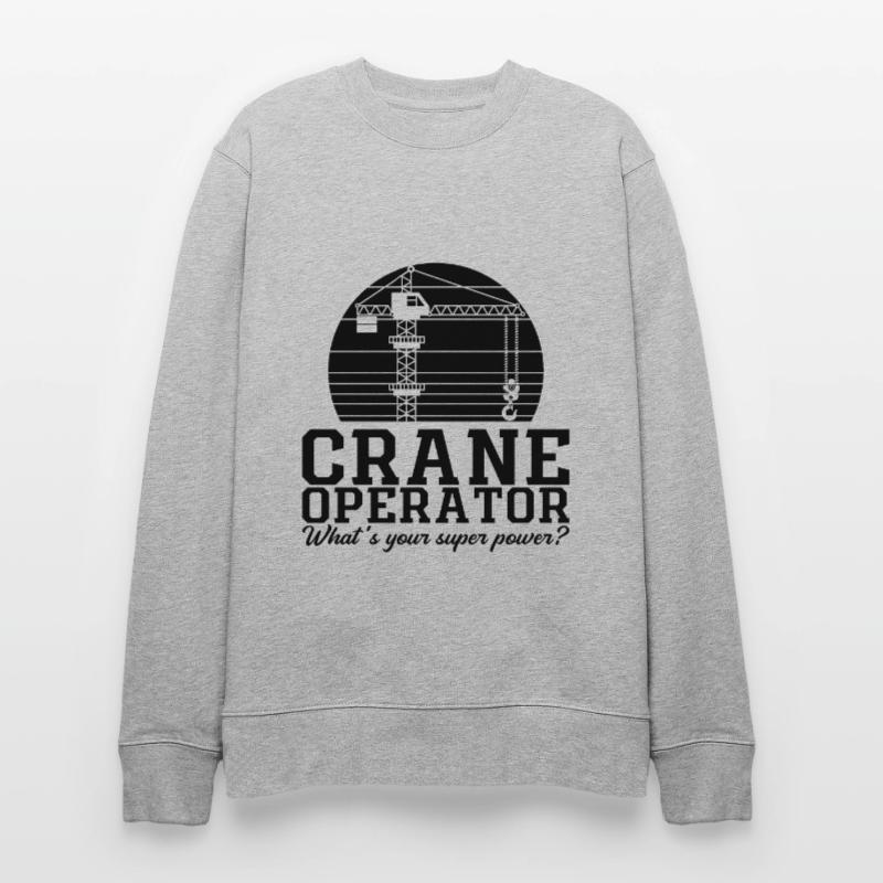 Crane operator Crane driver Construction worker Gift idea Stanley/Stella CHANGER Unisex Organic Sweatshirt