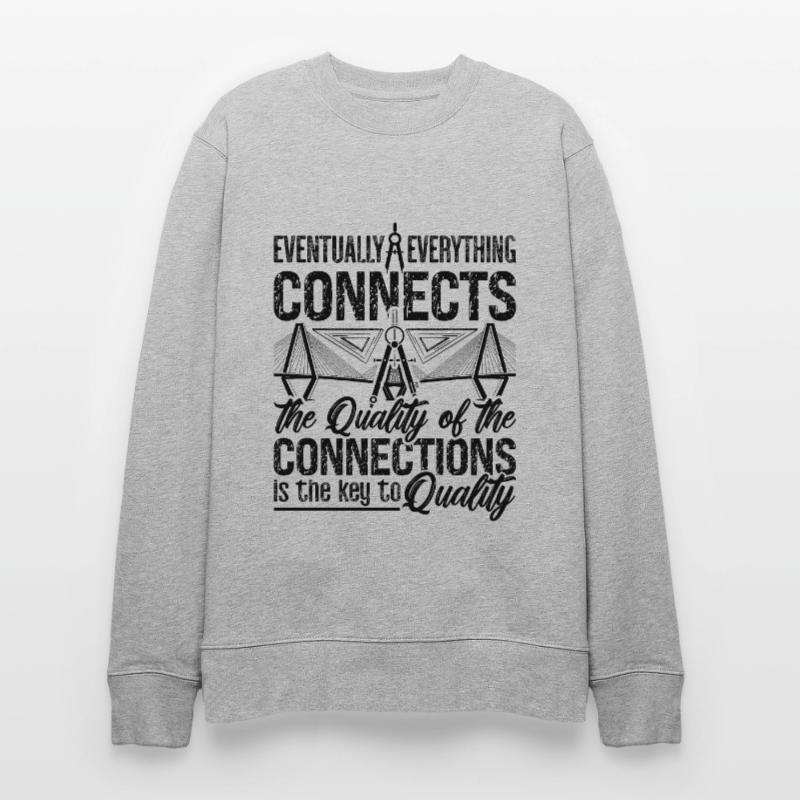 Eventually Everything Connects Engineer Architects Stanley/Stella CHANGER Unisex Organic Sweatshirt