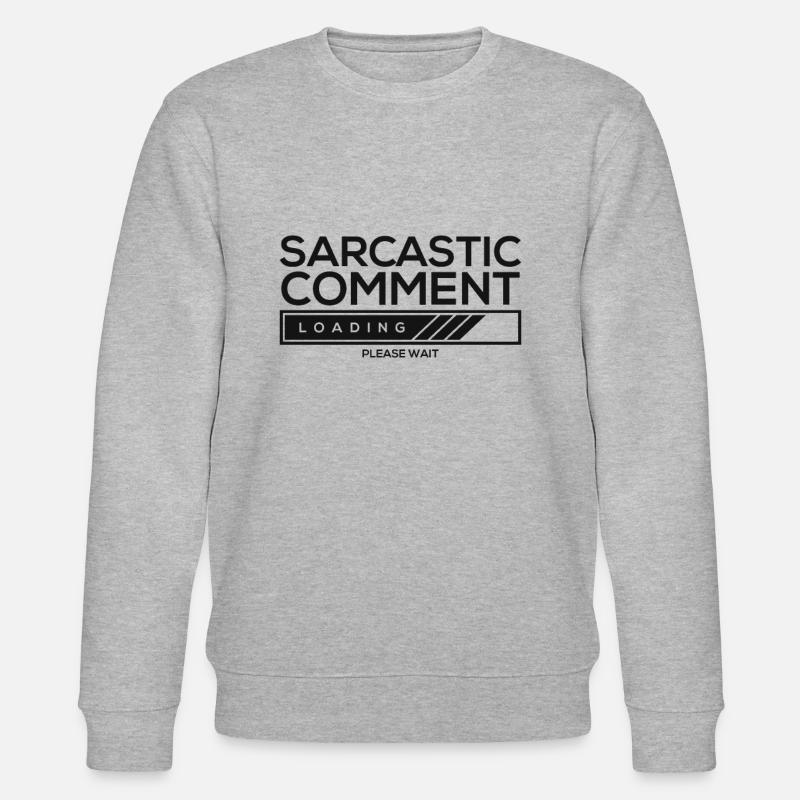 Sarcastic comment loading - please wait - Stanley/Stella Unisex Bio-Sweatshirt CHANGER  - Grau meliert