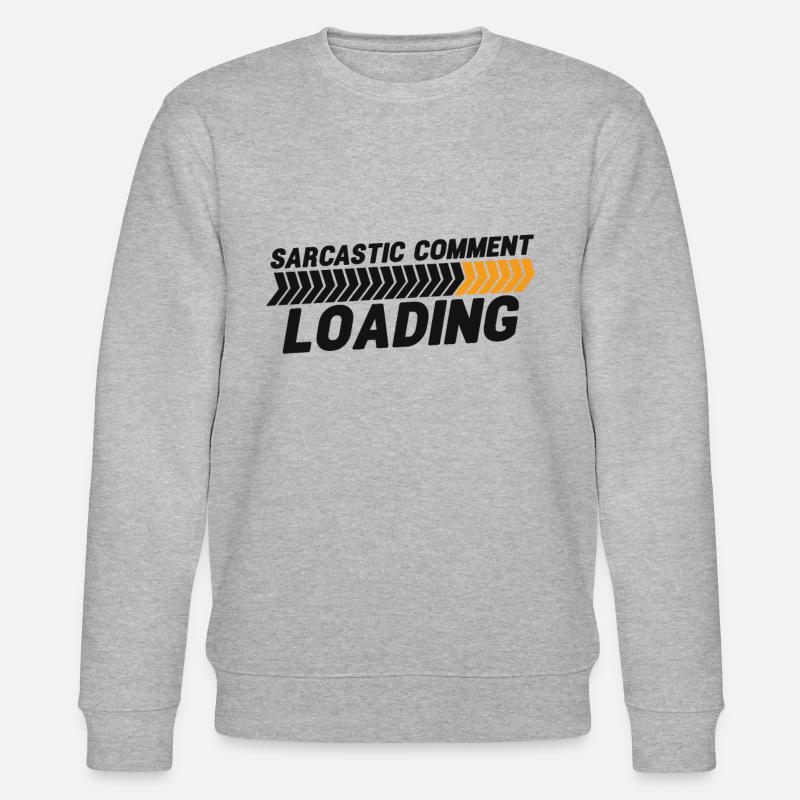 Sarcastic comment loading - please wait - Stanley/Stella CHANGER Unisex Organic Sweatshirt - heather grey
