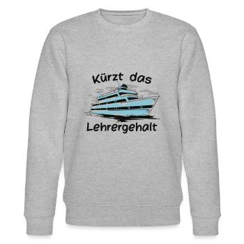 Kürzt das Lehrergehalt aber nicht den Spaß - Stanley/Stella Unisex Bio-Sweatshirt CHANGER  - Grau meliert - Vorne - Nik (191cm) & Marisol (170cm)