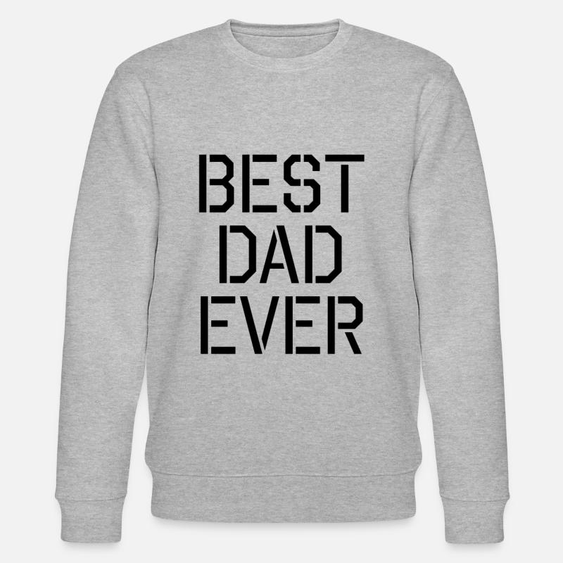 best dad ever - Sweat bio CHANGER Stanley/Stella Unisexe - gris chiné